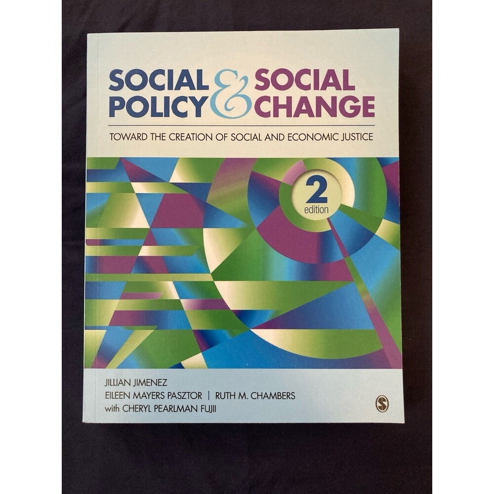Social Policy & Social Change 2nd Edition By Jillian Jimenez, etc